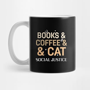 books and coffee and cat and social justice Mug
